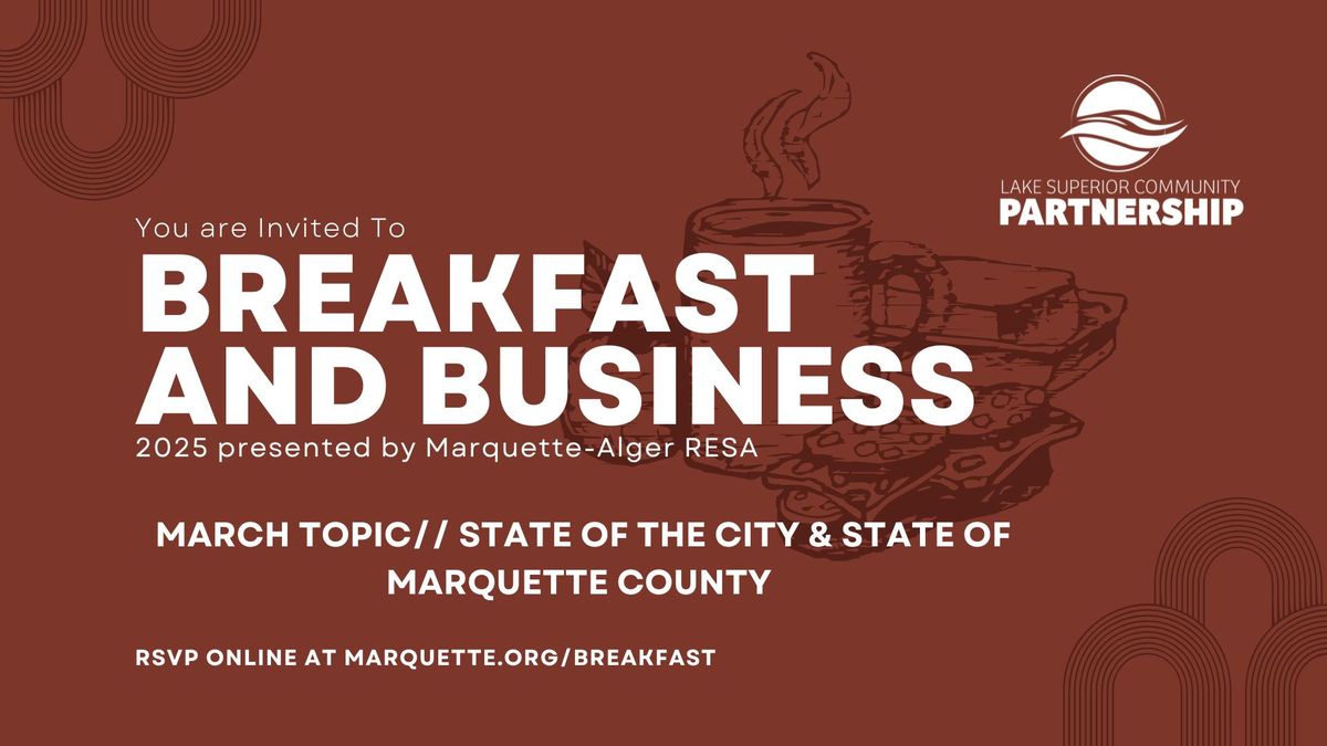 Breakfast & Business: State of the City of Marquette & State of the Marquette County