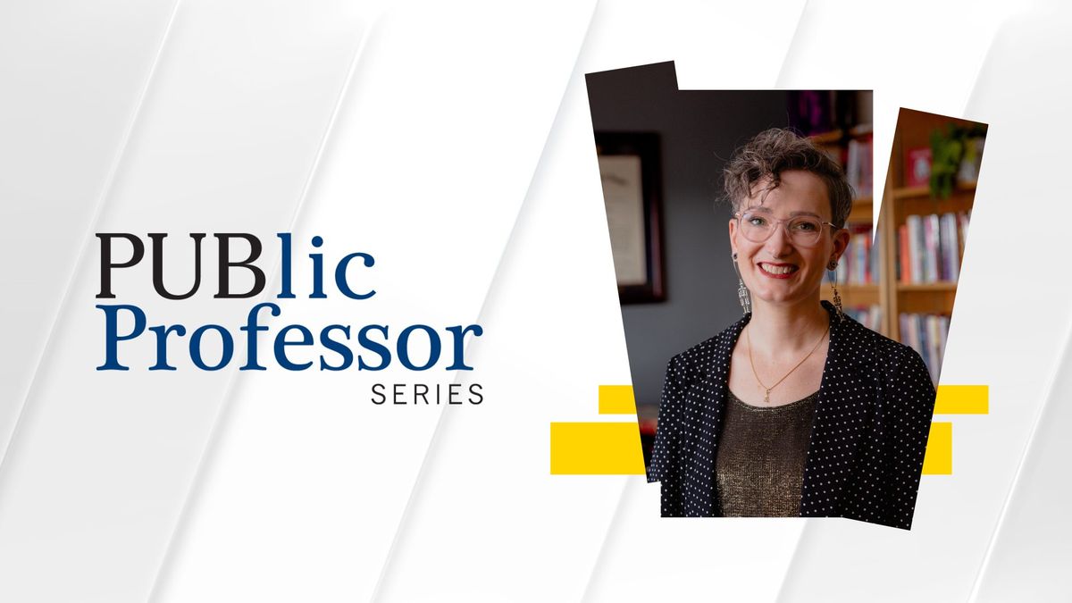 PUBlic Professor Series | Dr. Emily Gale | Sentimental Songs for Sentimental People 