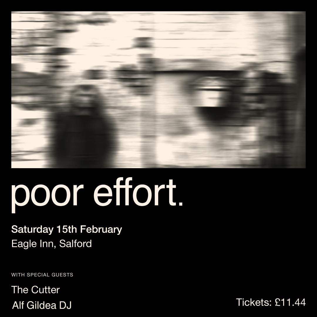 poor effort \/\/ the cutter \/\/ alf gildea dj \/\/ live at the eagle inn, salford