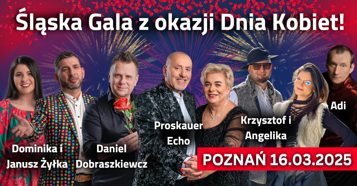 \u015aL\u0104SKA GALA Z OKAZJI DNIA KOBIET - POZNA\u0143