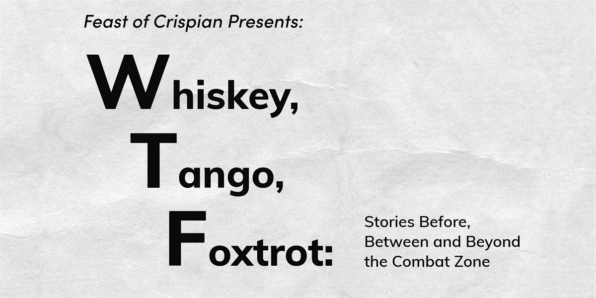 Whiskey, Tango, Foxtrot: Stories Before, Between and Beyond the Combat Zone