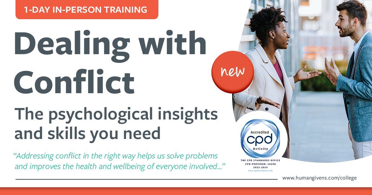 Dealing with Conflict - The psychological insights and skills you need (1-Day CPD Training)