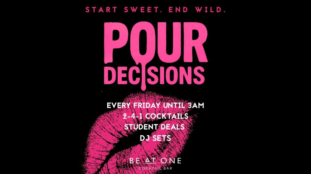 POUR DECISIONS | BE AT ONE NEWCASTLE
