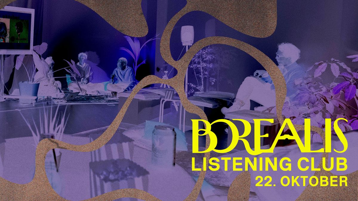 Borealis Listening Club #51