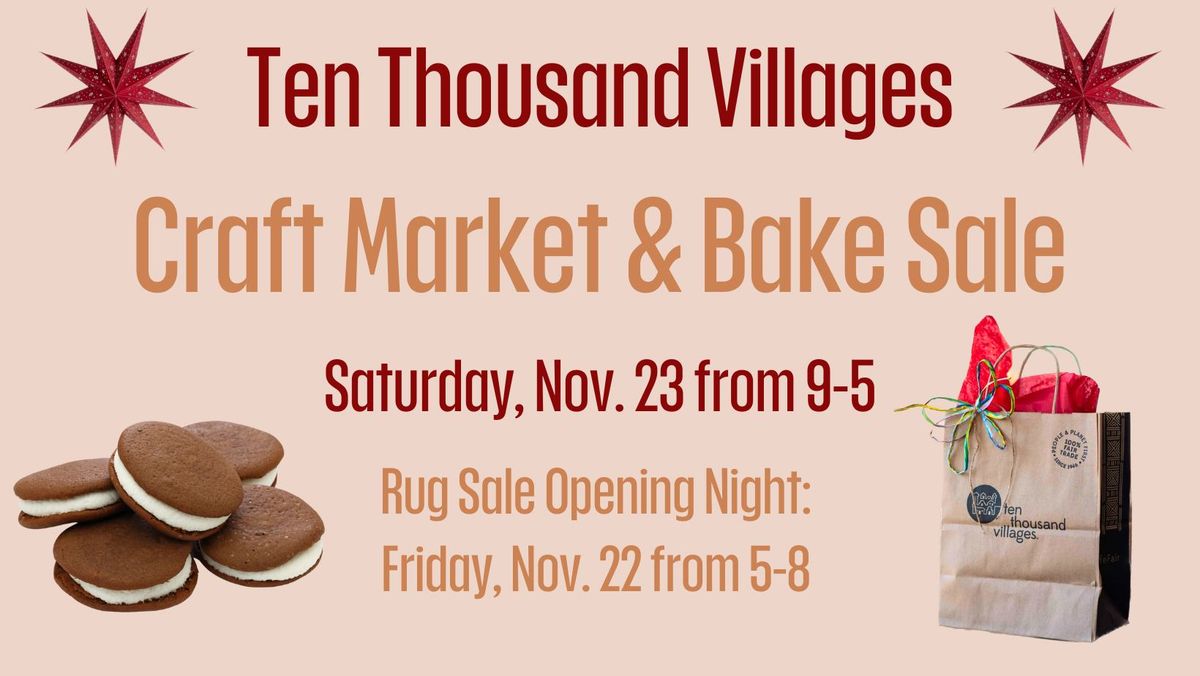 Ten Thousand Villages Craft Market, Bake Sale & Rug Event