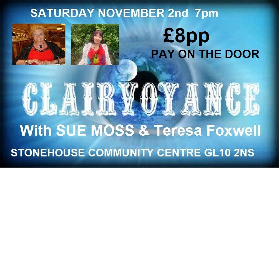 CLAIRVOYANT EVENING. with Sue Moss & Teresa Foxwell. \u00a38pp Pay on the Door.