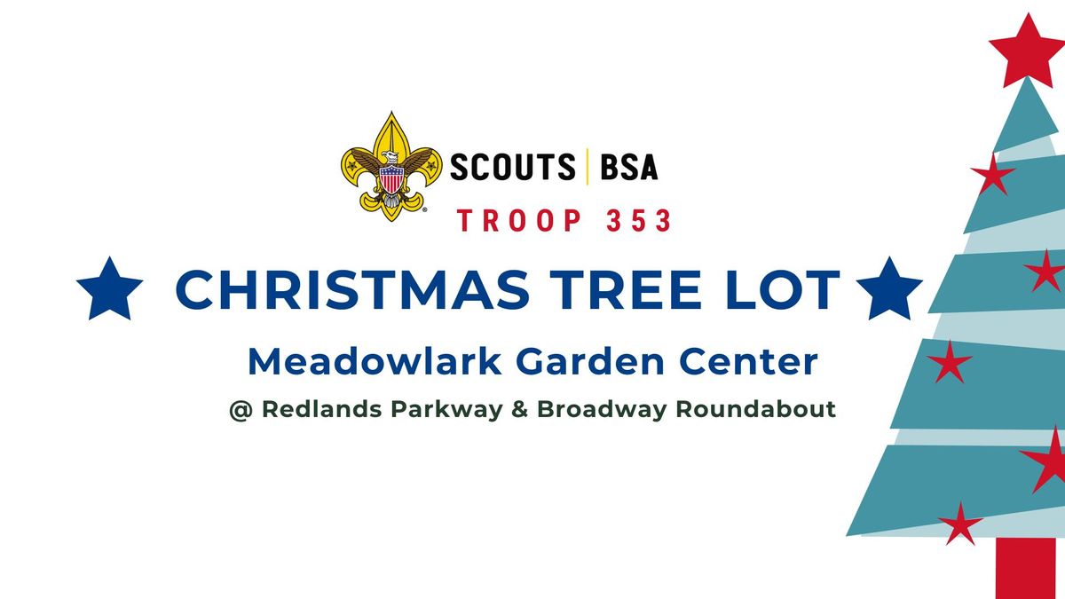 Christmas Tree Lot | BSA Scout Troop 353 @ Meadowlark Garden in the Redlands