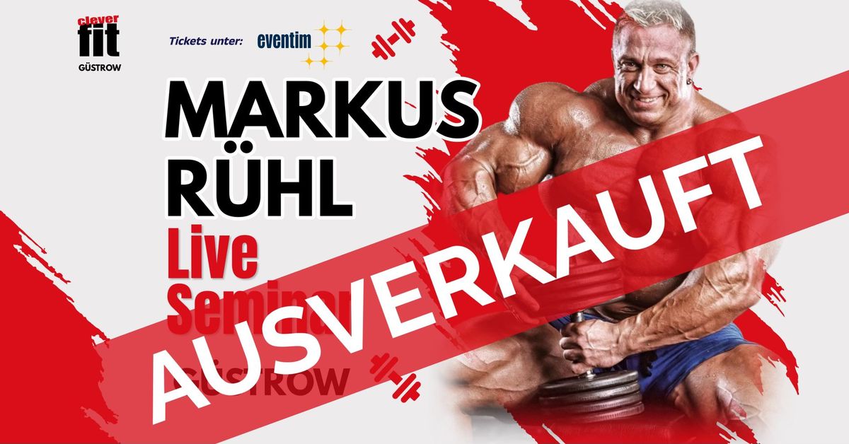 Markus R\u00fchl - Live Seminar - Clever Fit G\u00fcstrow (AUSVERKAUFT!)