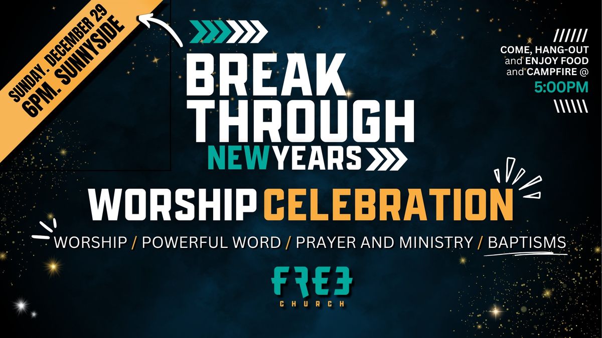 BREAK-THROUGH NEW YEAR'S WORSHIP CELEBRATION AND BAPTISMS!