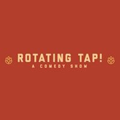 Rotating Tap Comedy