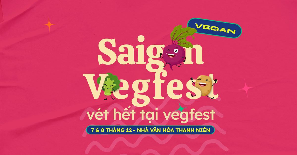 Saigon Vegfest - Ng\u00e0y h\u1ed9i thu\u1ea7n chay 2024