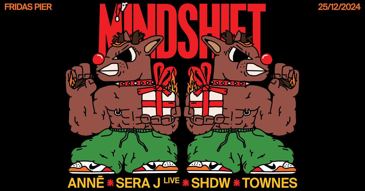 Mindshift pres. ANN\u0112, Sera J -live-, SHDW & Townes [Christmas Edition] 