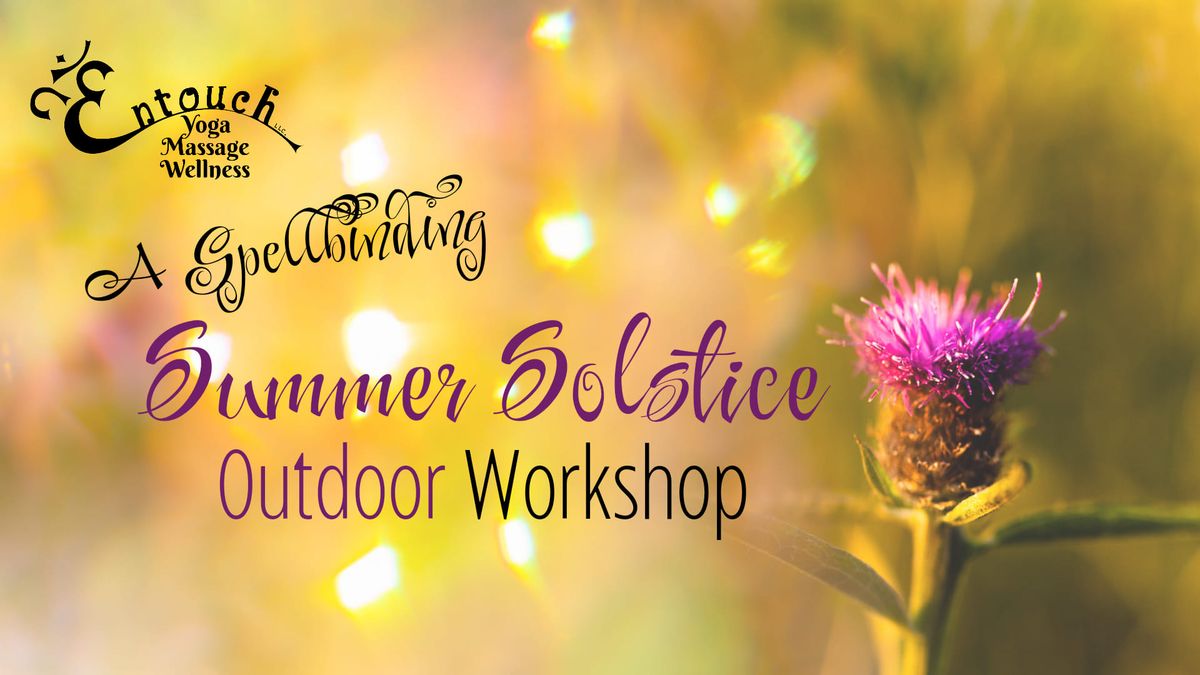 A Spellbinding Summer Solstice Outdoor Workshop 