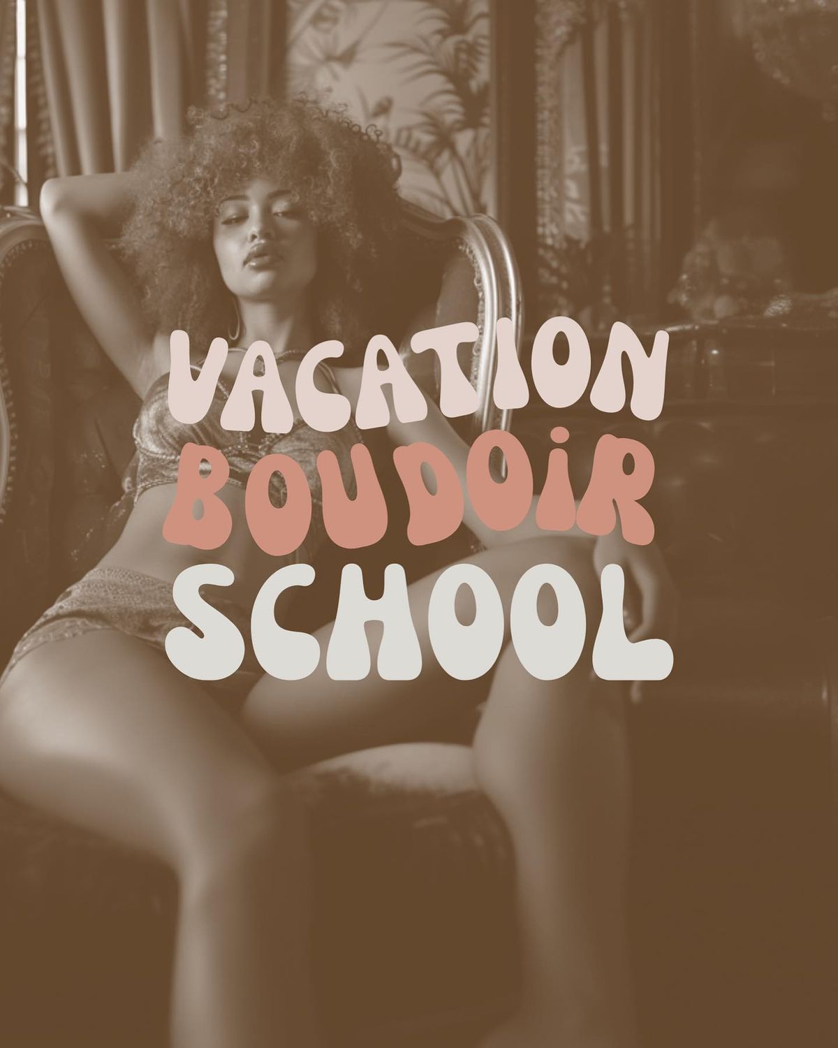 Vacation Boudoir School