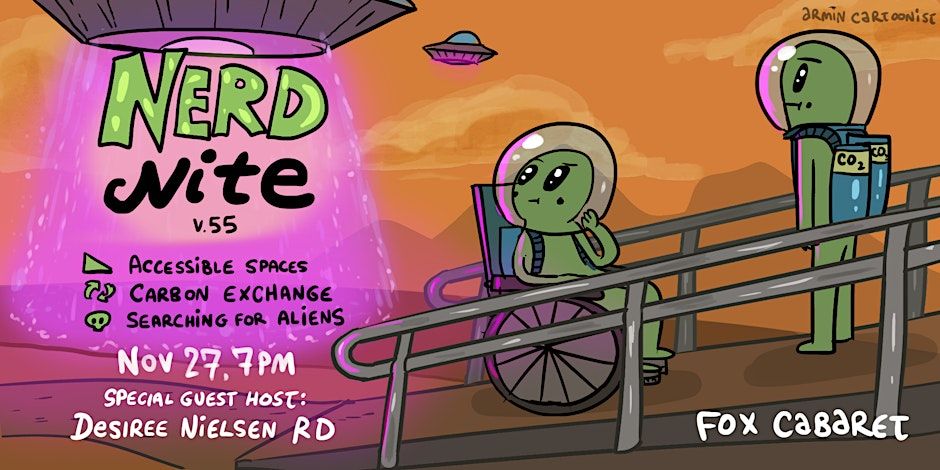 Nerd Nite v55: Accessible Spaces, Carbon Exchange, and Searching for Aliens