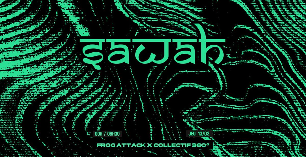 SAWAH : COLLECTIF360 x FROG ATTACK - MACADAM 