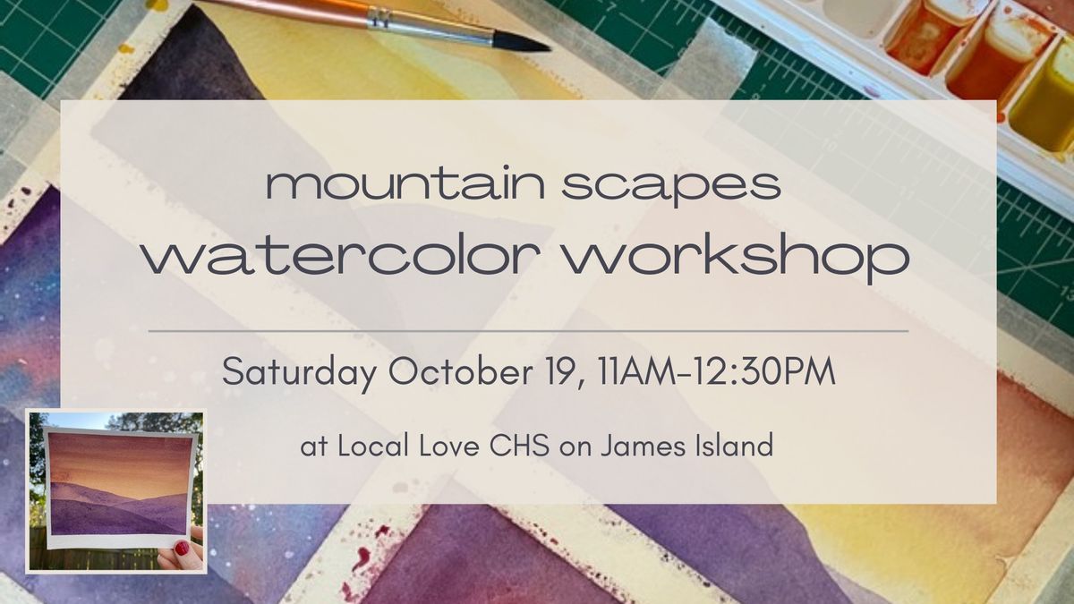 Watercolor Mountainscapes Workshop