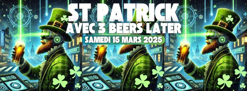 St Patrick avec "3 Beers Later"