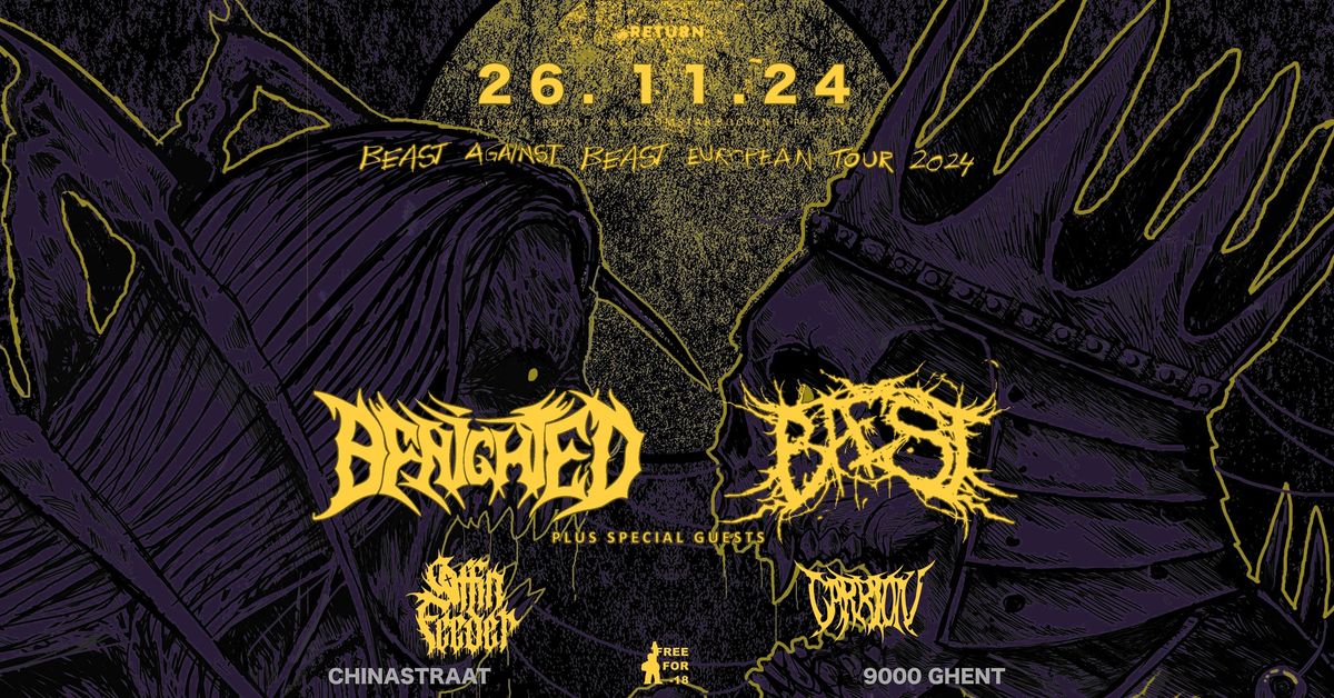 BENIGHTED, BAEST, COFFIN FEEDER, CARRION \/\/ Chinastraat \/\/ Ghent