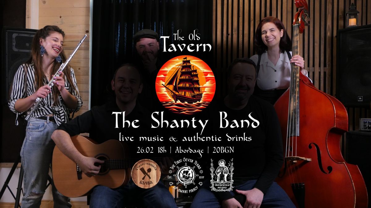 The Old Tavern: THE SHANTY BAND unplugged at Abordage