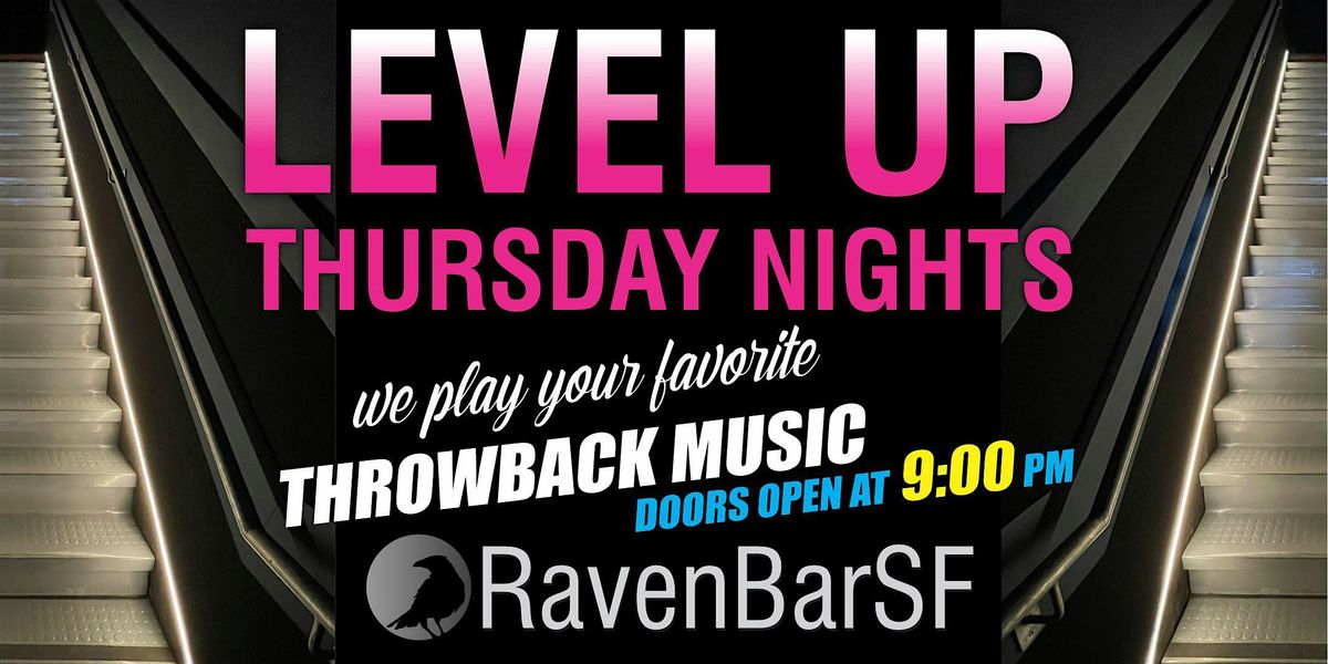 Level Up - Thursday Nights (Throwback Music)