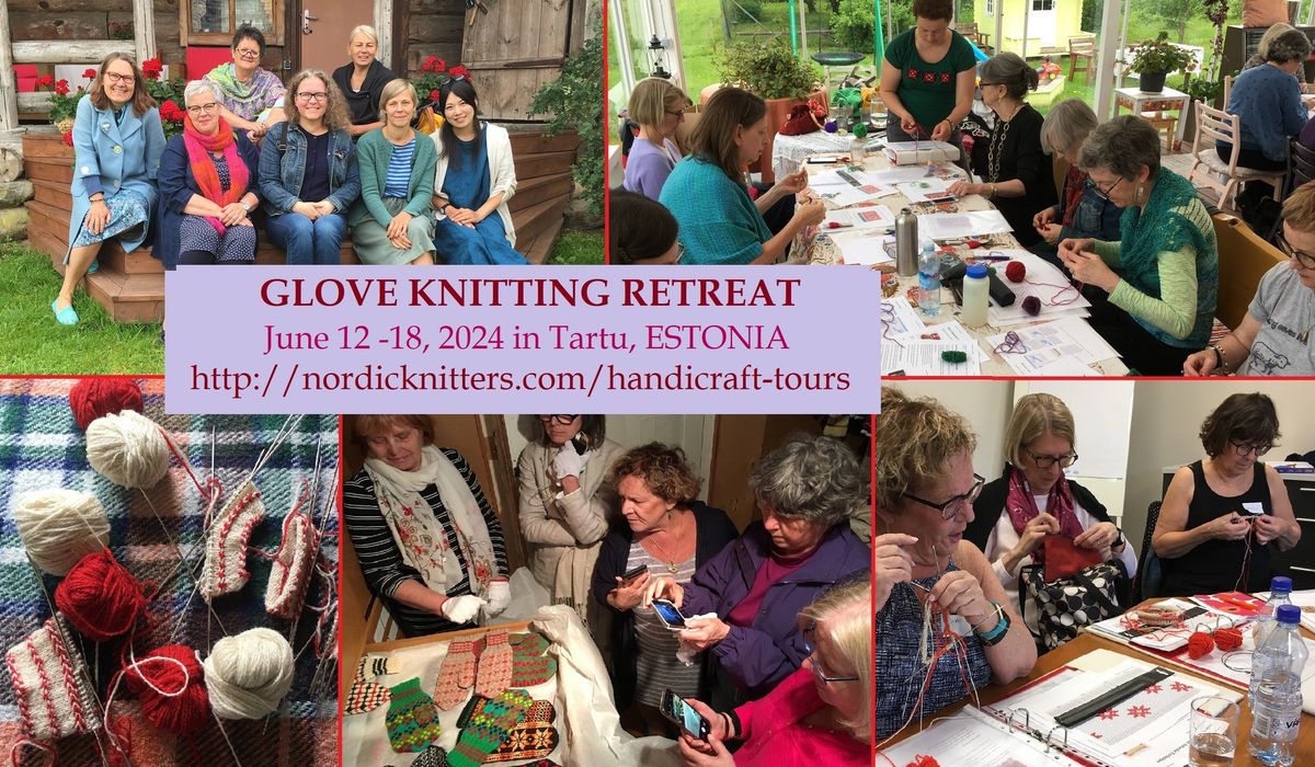 Glove Knitting Retreat in Tartu, Estonia