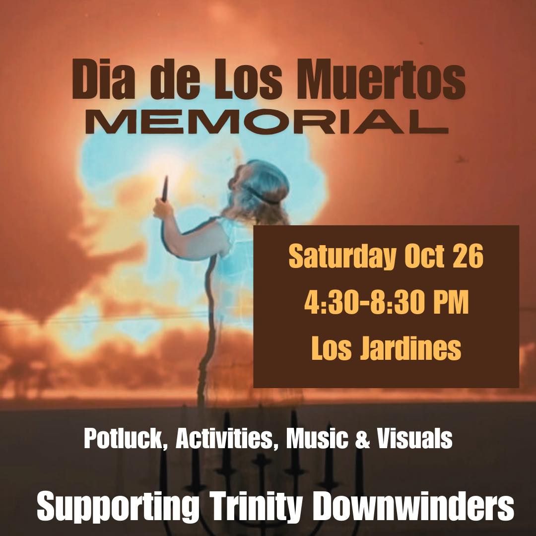 Dia de Los Muertos Fiesta: Memorial for Downwinders 