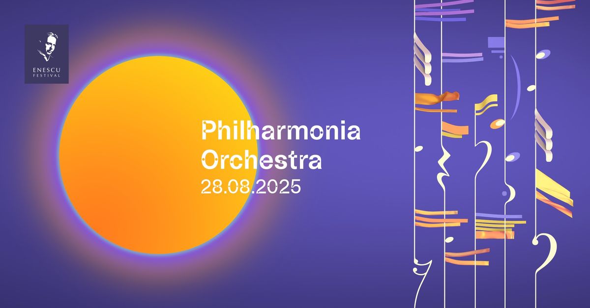 \ud83c\udfb6 Enescu Festival 2025 | Philharmonia Orchestra & Santtu-Matias Rouvali \ud83c\udfb6