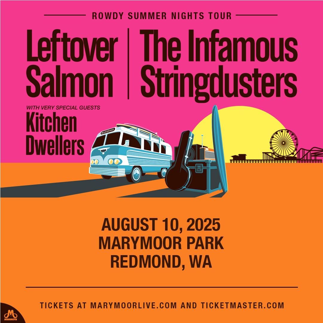 Leftover Salmon  The Infamous Stringdusters & The Kitchen Dwellers