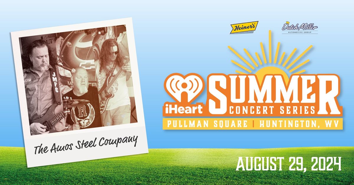 iHeart Summer Concert Series - The Amos Steel Company