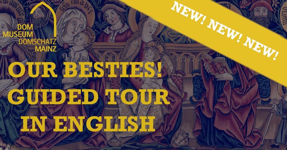 Our Besties - Guided Tour in English