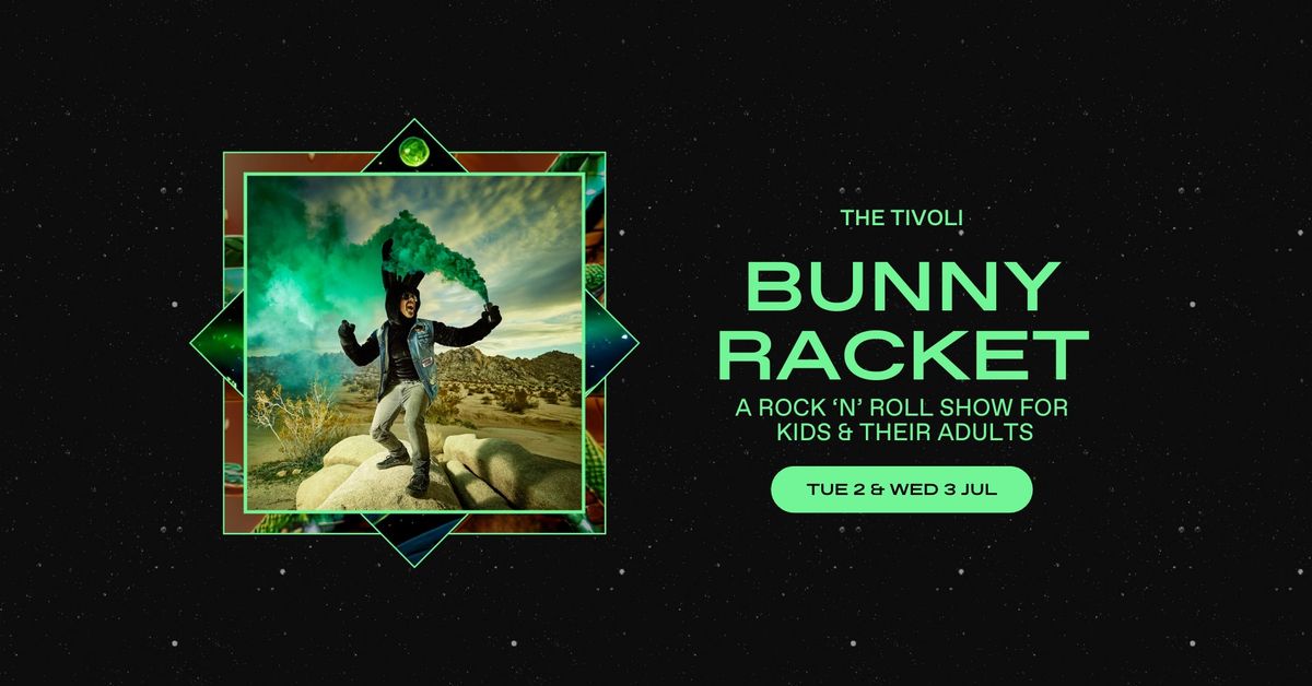Bunny Racket: Rock \u2018n\u2019 Roll for Kids at The Tivoli, Brisbane