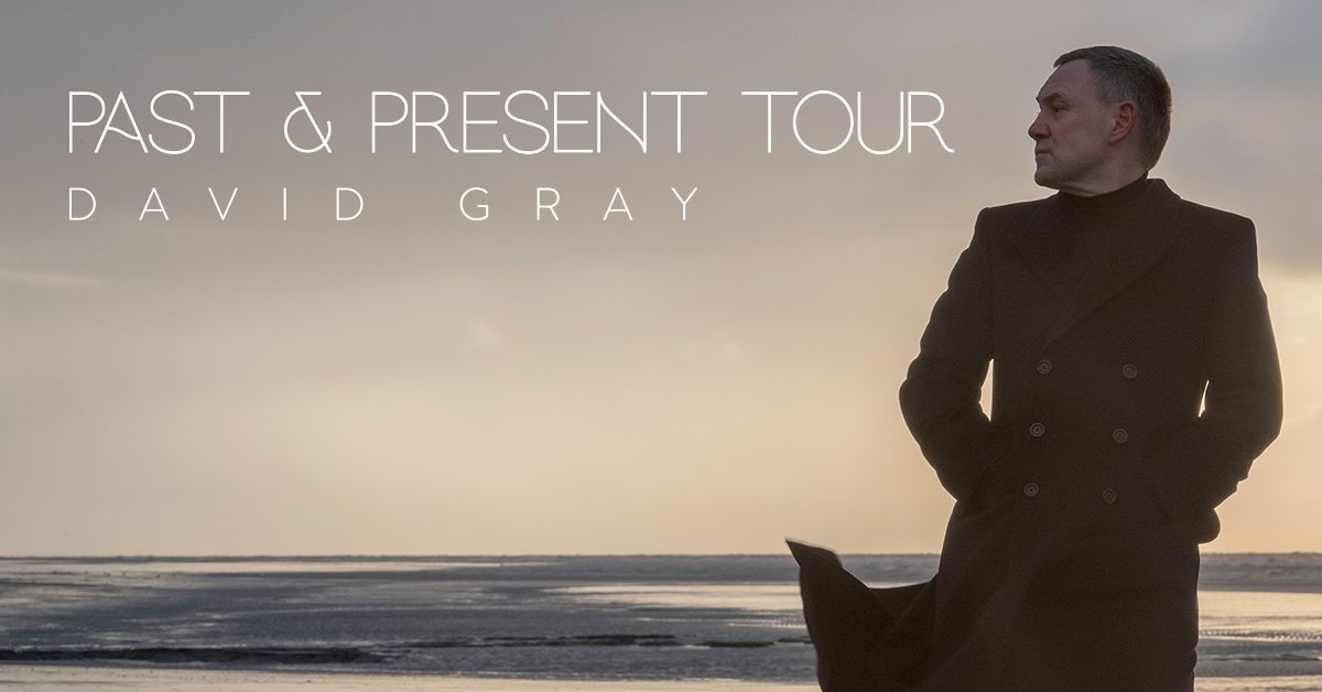 David Gray: Past & Present Tour