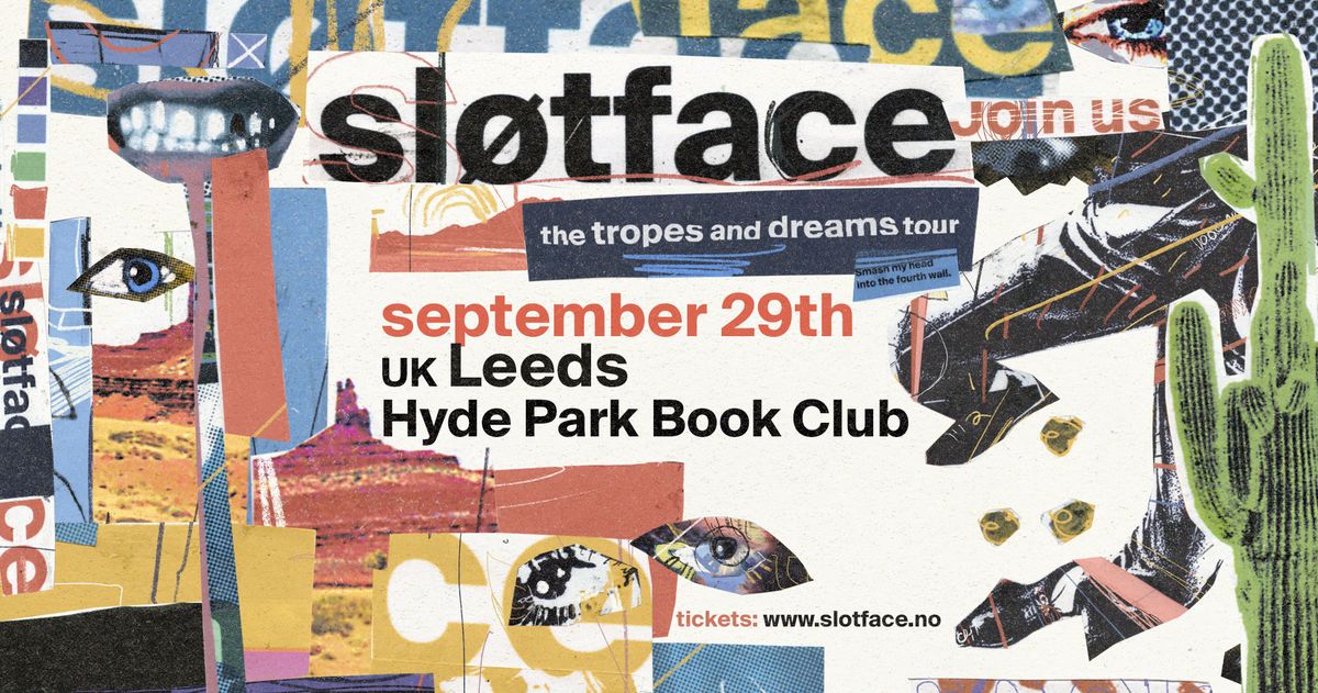 Slotface | Leeds