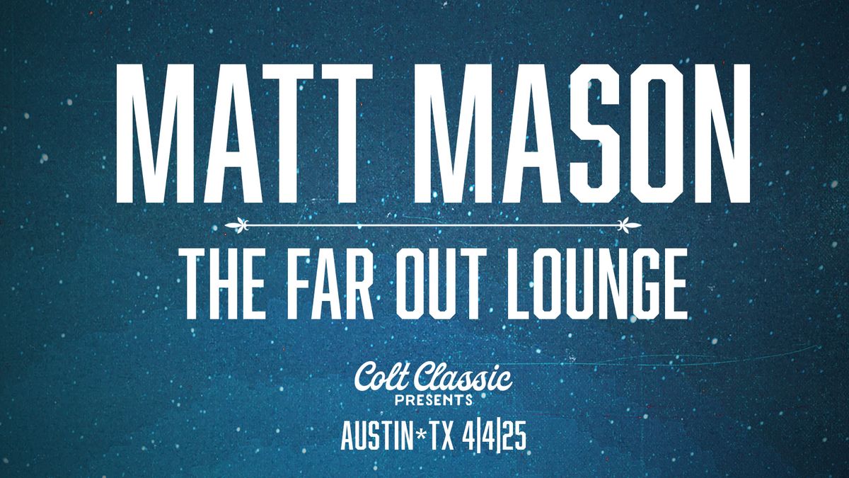 Matt Mason @ The Far Out Lounge and Stage in Austin, TX