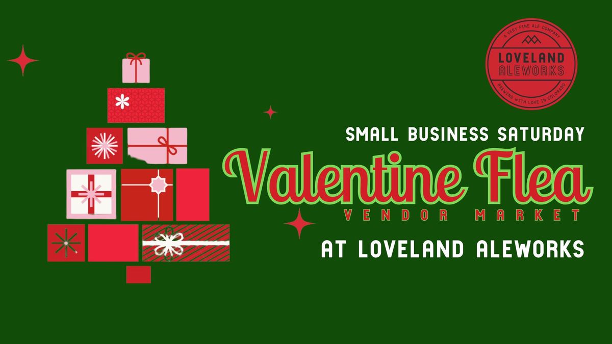 Valentine Flea Small Business Saturday Vendor Market at Loveland Aleworks