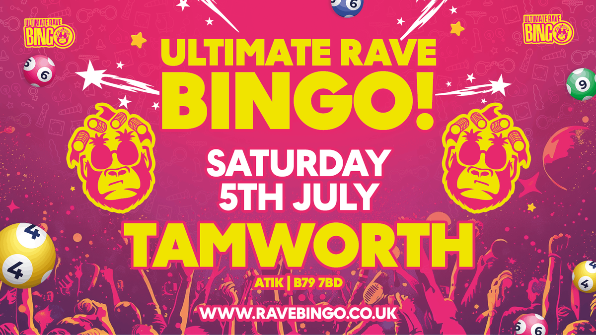 Ultimate Rave Bingo \/\/ Tamworth \/\/ Saturday 5th July 2025