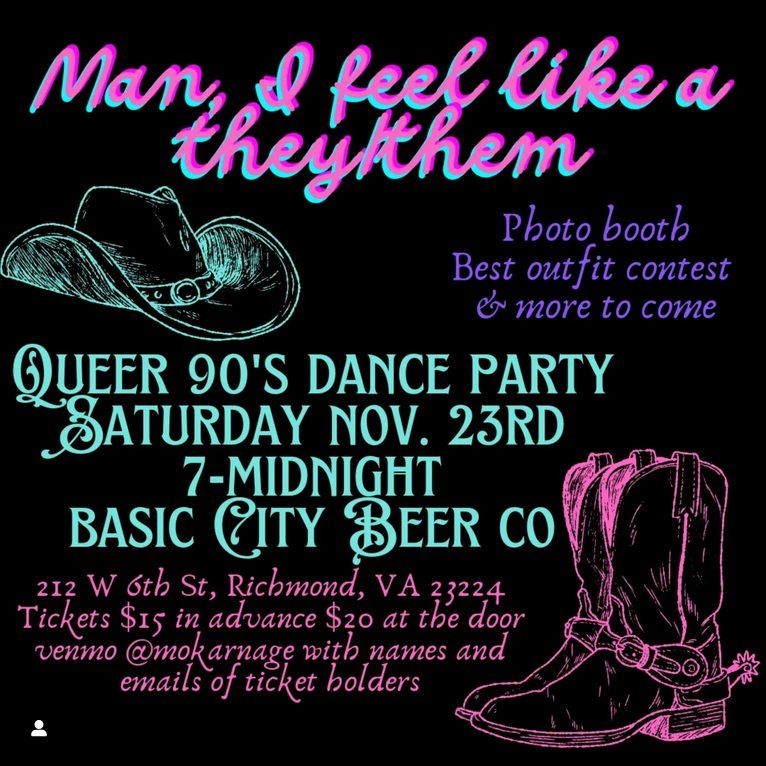 Man, I Feel Like a They Them! - Queer 90's Country Dance Party! 