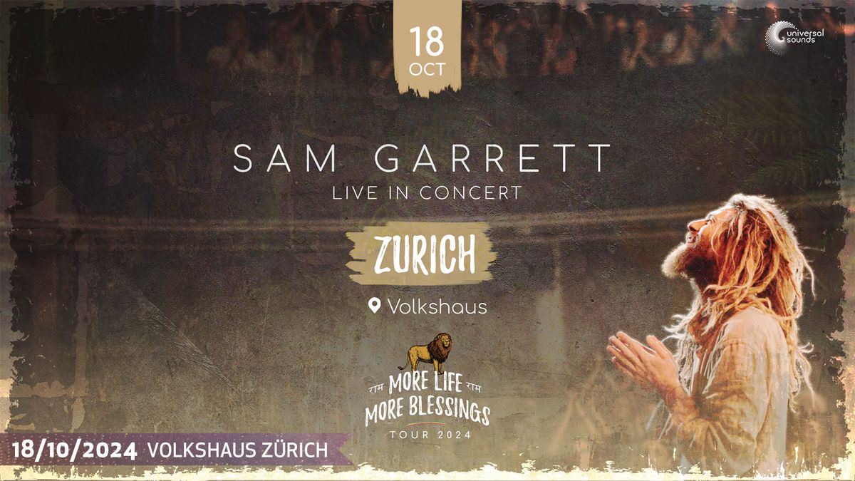 Sam Garrett *More life more blessings* European Tour - Z\u00fcrich 18.10.2024