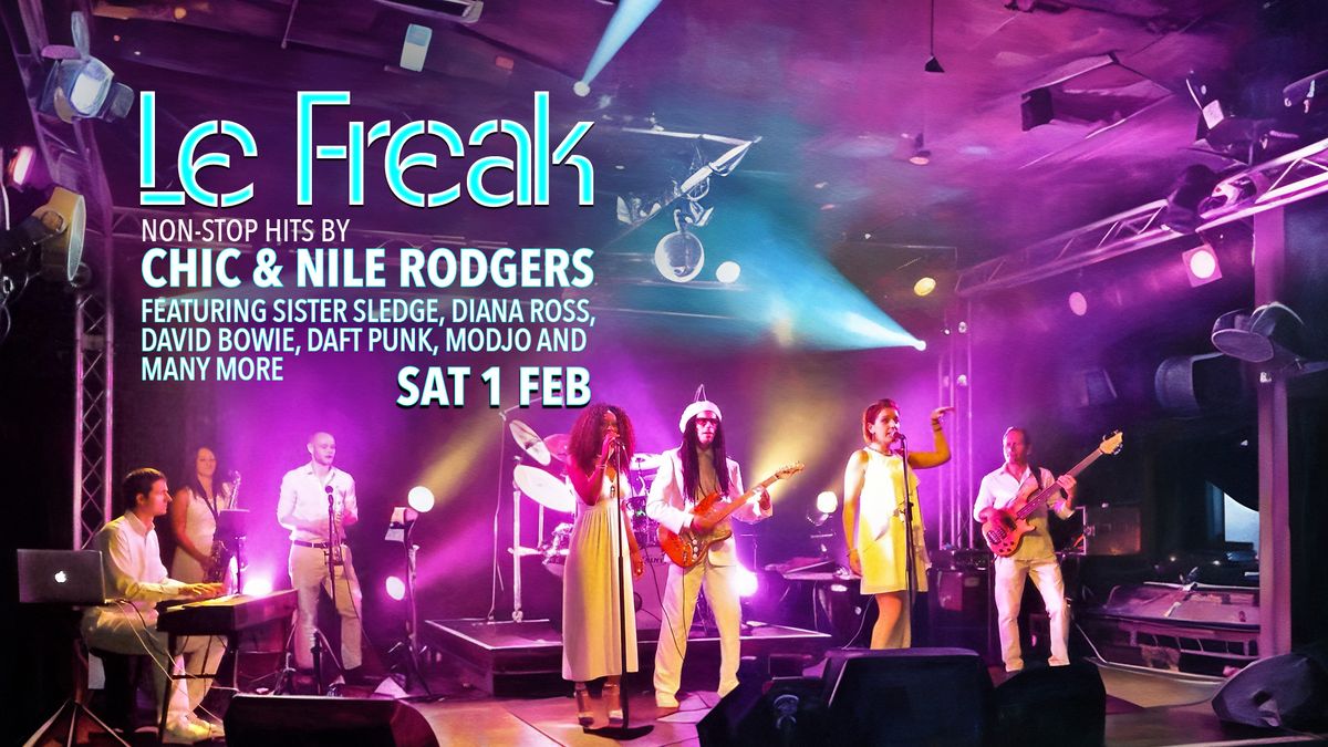 Le Freak | CHIC and Nile Rodgers