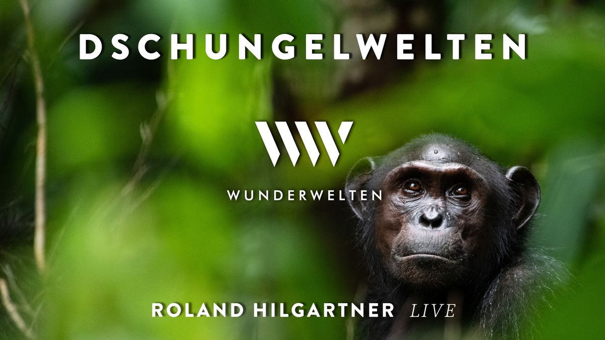 WunderWelten: Dschungelwelten - Roland Hilgartner