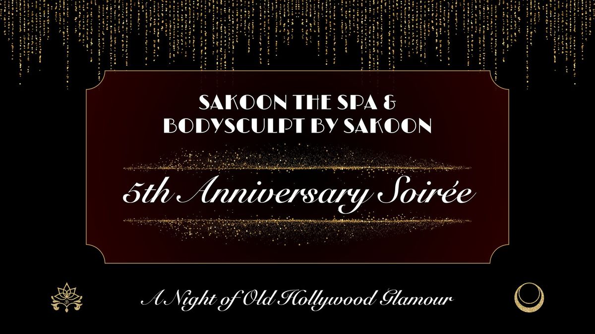 Sakoon The Spa & Bodysculpt by Sakoon\u2019s 5th Anniversary Soir\u00e9e - Old Hollywood Glamour! \ud83c\udf1f