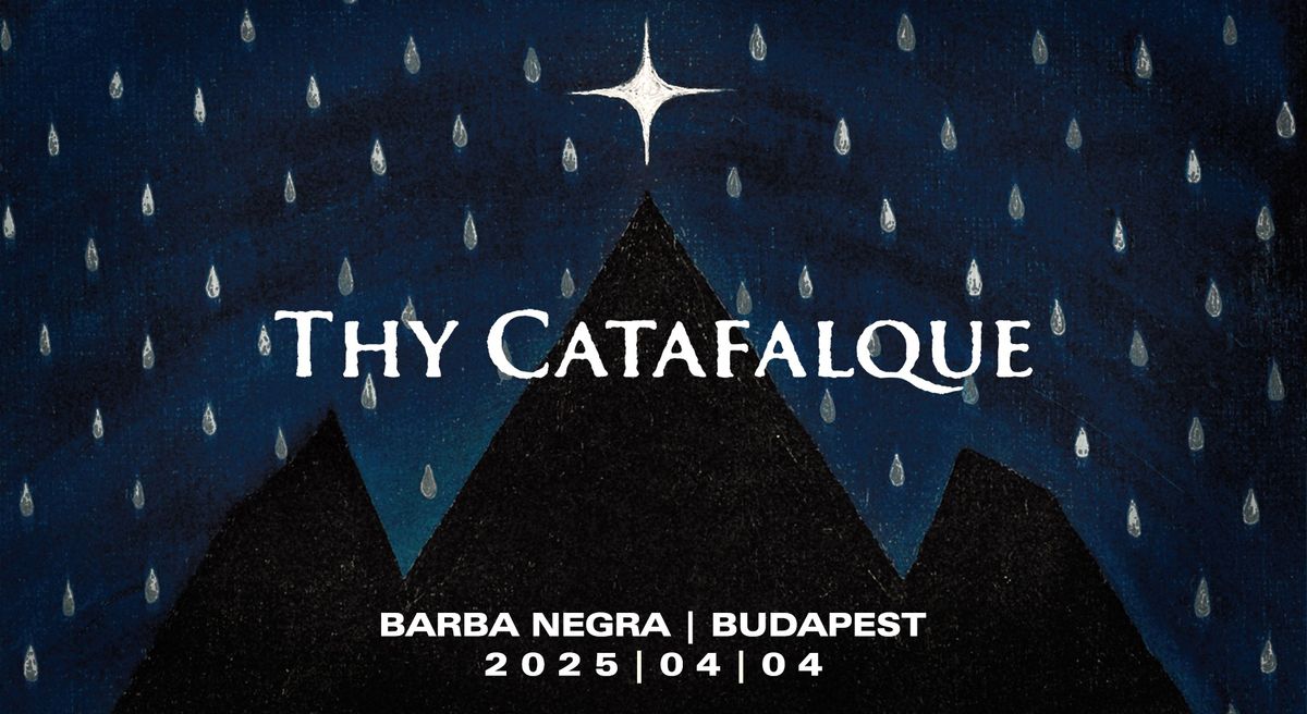 THY CATAFALQUE \/\/ Budapest, Barba Negra