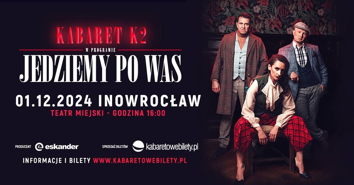 Inowroc\u0142aw \u2022 Kabaret K2 - Jedziemy po Was (2024)