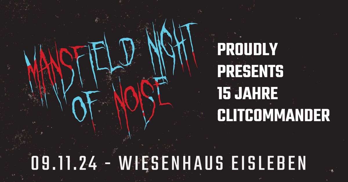 Mansfield Night Of Noise Proudly Presents - 15 Jahre Clitcommander