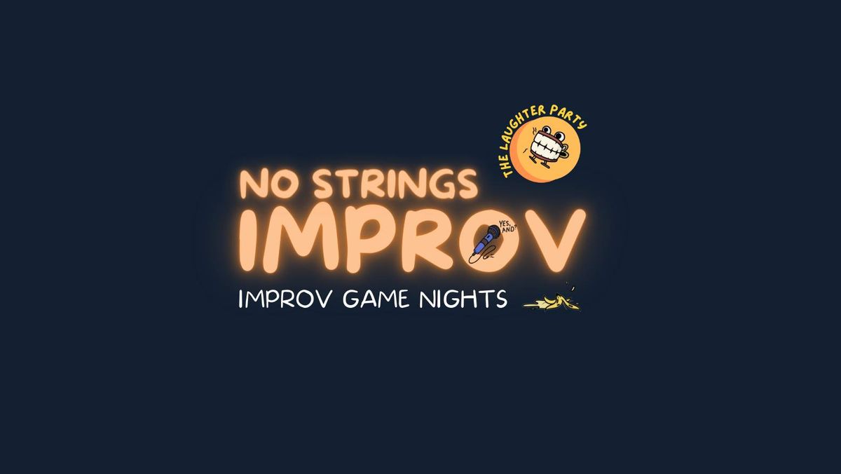 No Strings Improv - Theatre Improv Game Nights