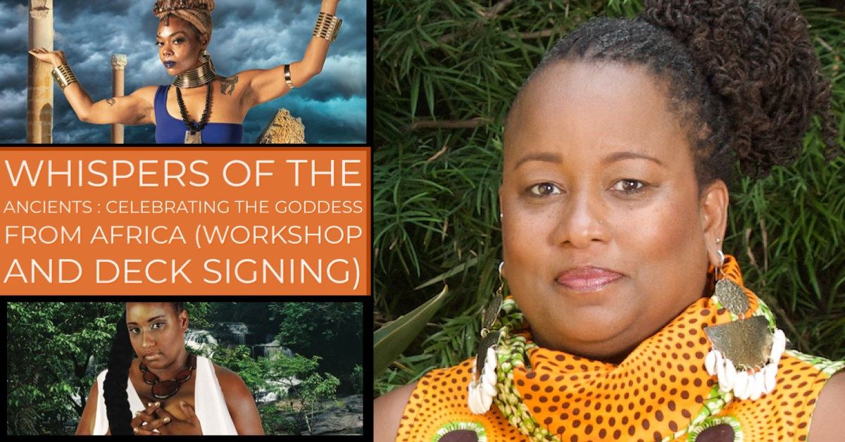 Whispers of the Ancients: Celebrating the Goddesses from Africa - Author Talk, Workshop & Signing