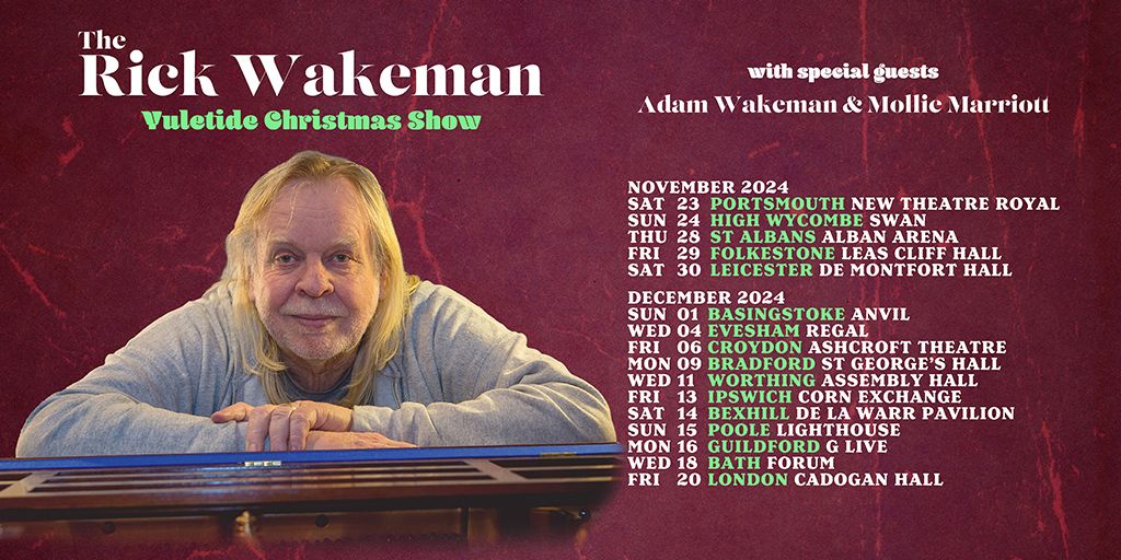 THE RICK WAKEMAN YULETIDE CHRISTMAS SHOW WITH SPECIAL GUESTS ADAM WAKEMAN & MOLLIE MARRIOTT