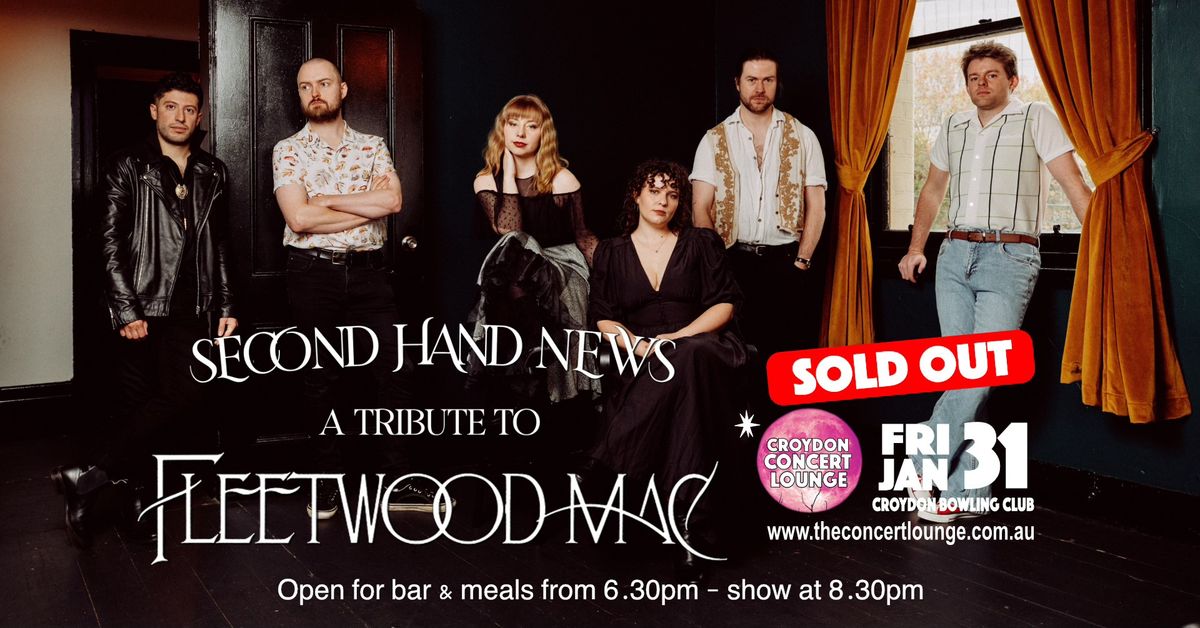 SECOND HAND NEWS \u2013 FLEETWOOD MAC TRIBUTE - SOLD OUT