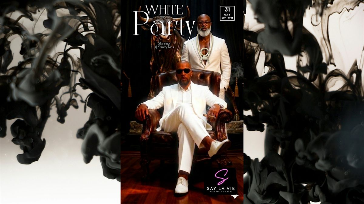 Keith & Dexter Present: White Party at Say La Vie